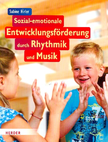 Sozial-emotionale Entwicklungsförderung urch Rhythmik und Musik