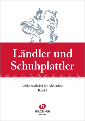 Ländler und Schuhplattler Band 1