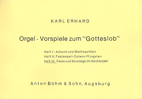 Orgelvorspiele zum Gotteslob Band 3: Feste und Sonntage im Kirchenjahr