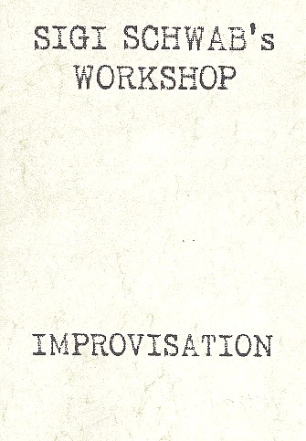 Sigi Schwab's Workshop Improvisation