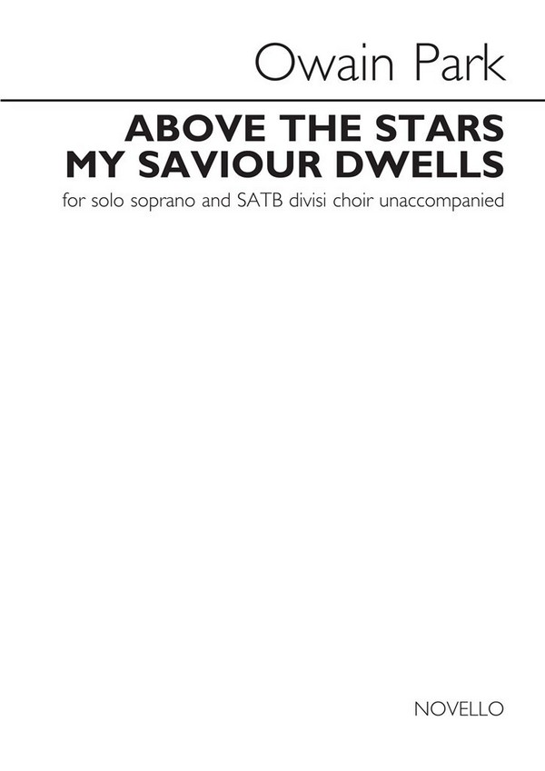 Above the Stars my Saviour dwells: