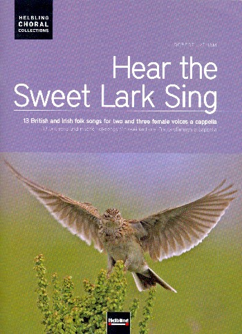 Hear the sweet Lark