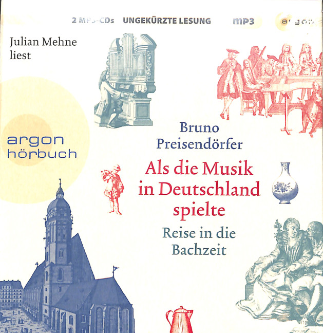 Als die Musik in Deutschland spielte - Reise in die Bachzeit