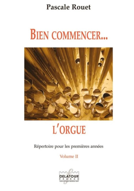 Bien commencer... l'orgue vol.2