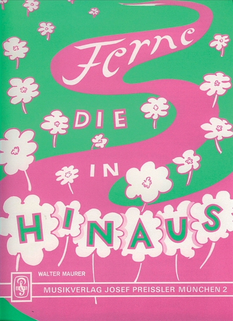 Hinaus in die Ferne Sing- und