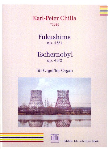 Fukushima op.45,1  und  Tschernobyl op.45,2