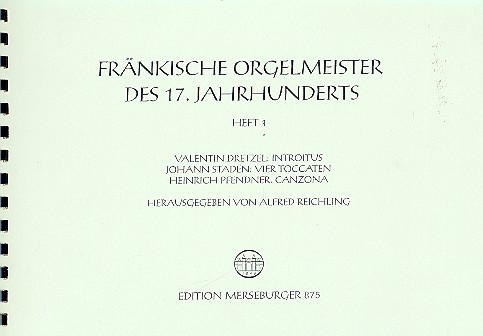 Fränkische Orgelmeister des 17. Jahrhunderts Band 1