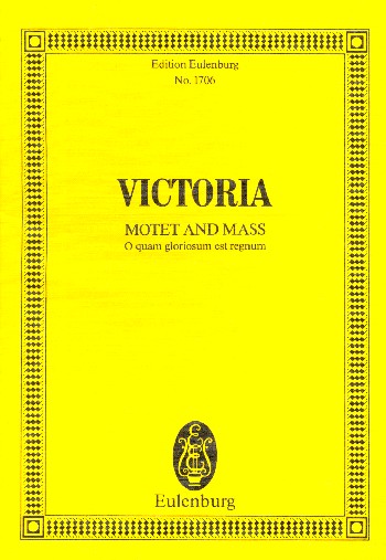 Motet and Mass O quam gloriosum est regnum