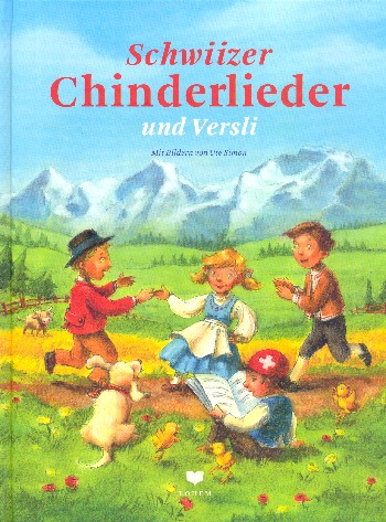 Schwiizer Chinderlieder und Versli
