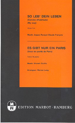 So leb dein Leben  und   Es gibt nur ein Paris