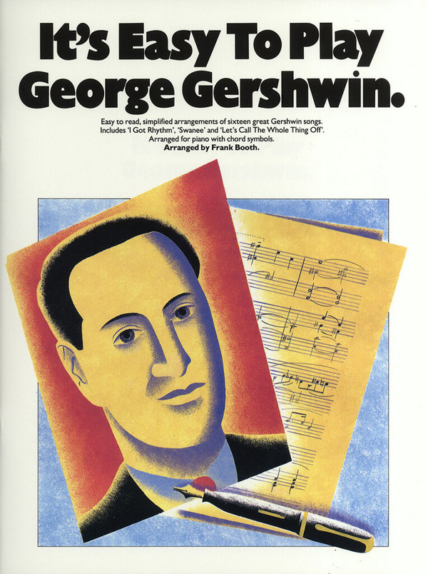 It's easy to play George Gershwin: