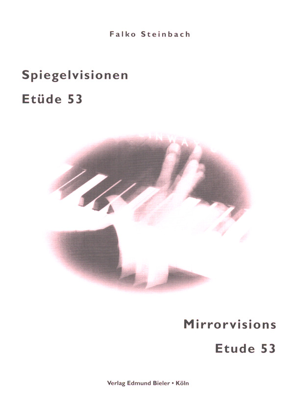 Spiegelvisionen & Etüde 53