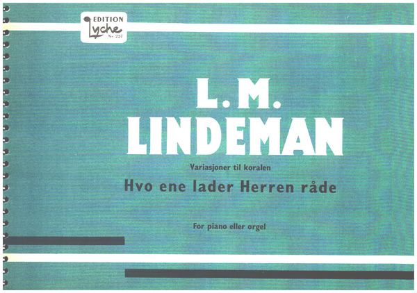 Hvo ene lader Herren rade