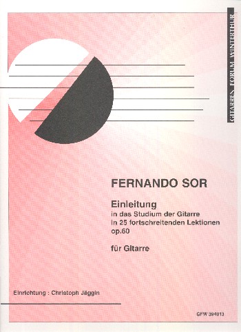 Einleitung in das Studium der Gitarre in 25 fortschreitenden Lektionen op.60