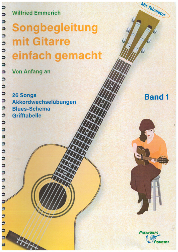 Songbegleitung mit Gitarre einfach gemacht Band 1 Von Anfang an