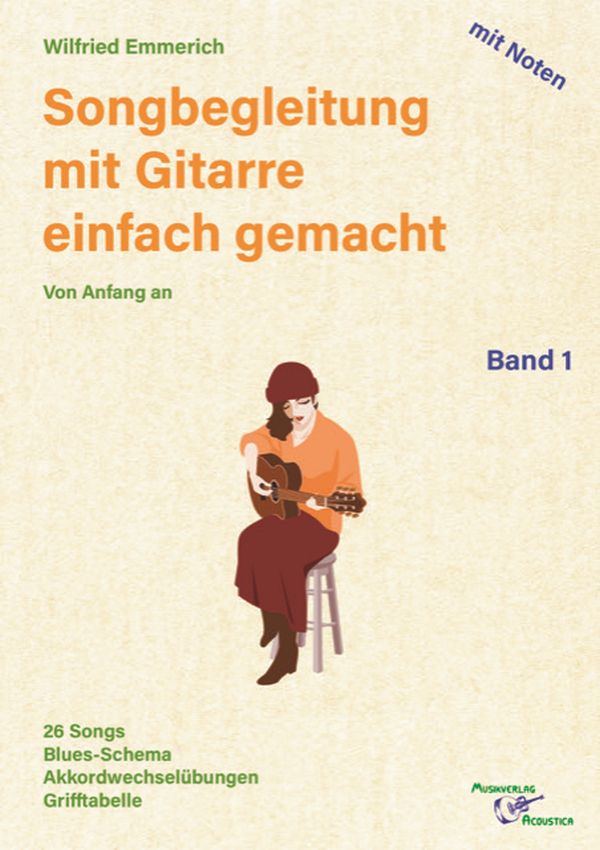 Songbegleitung auf Gitarre einfach gemacht Band 1 - mit Noten