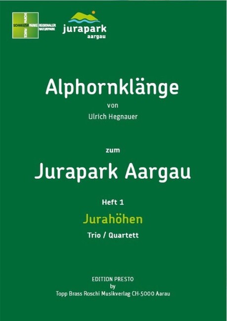 Alphornklänge zum Jurapark Aargau Band 2 (Themen und Orte)