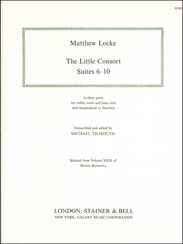 The Little Consort. Suites 6-10. For Treble, Tenor and Bass Viols with Harpsichord or Theorbos