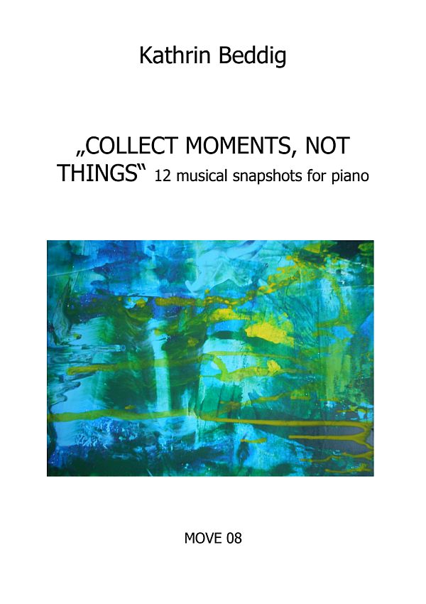 "Collect Moments, Not Things"