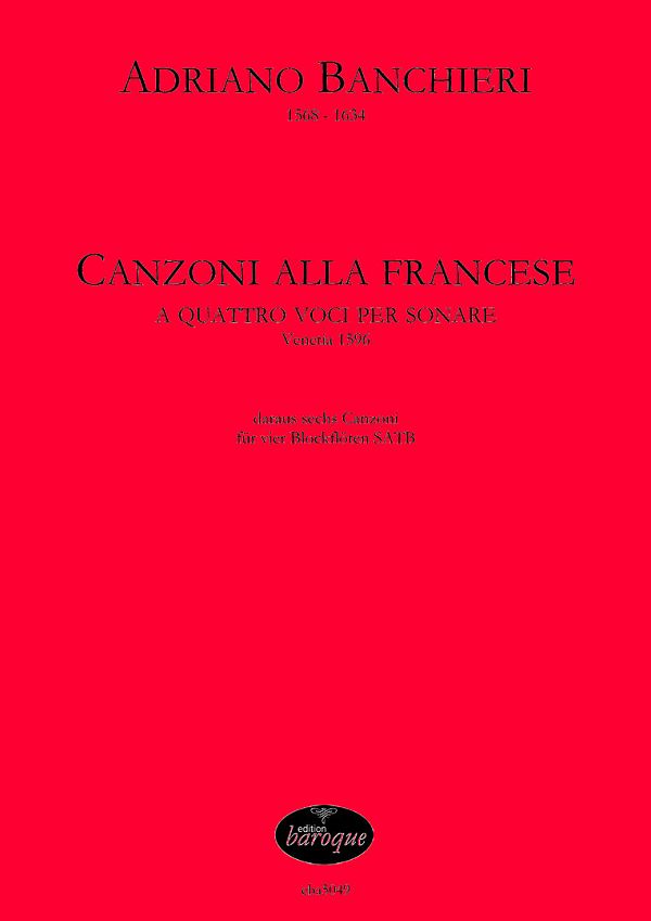 Canzoni alla Francese a  Quattro Voci Per Sonare (daraus 6 Canzoni)