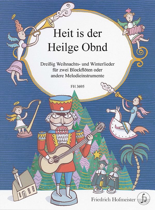Heit is der Heilge Obnd (30 Weihnachts- und Winterlieder)