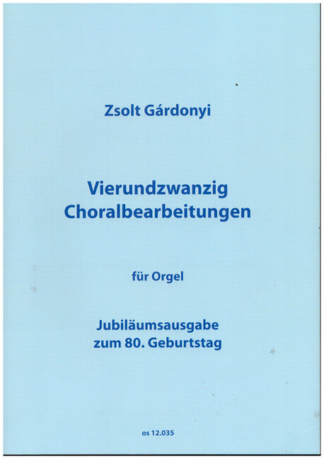 24 Choralbearbeitungen