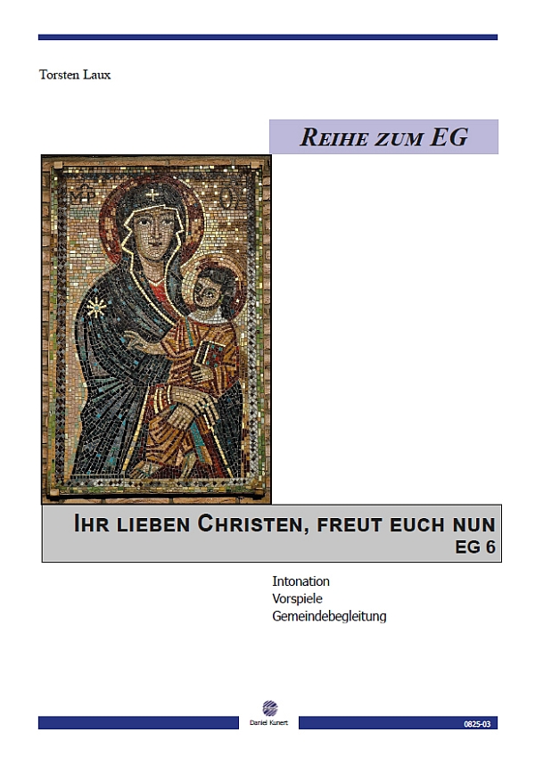 Ihr lieben Christen, freut euch  nun EG 6