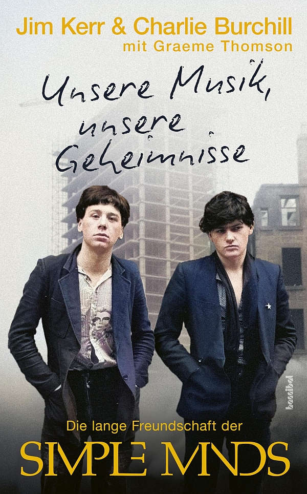 Unsere Musik, unsere Geheimisse: Die lange Freundschaft der