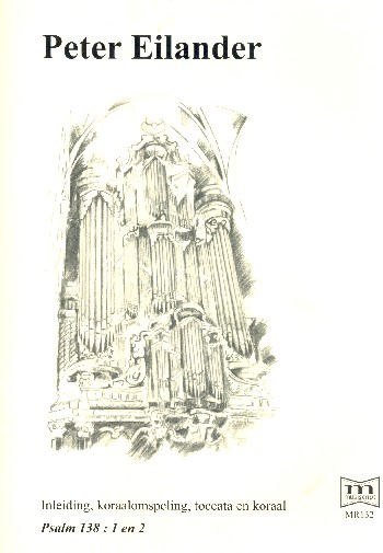 Inleiding, koraalomspeling, toccata en koraal over Psalm138 1+2
