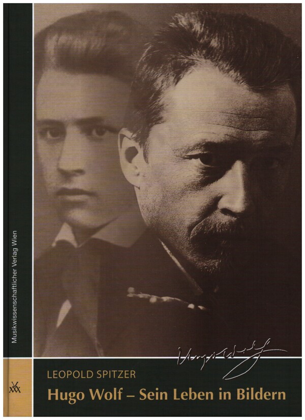 Hugo Wolf - Sein Leben in Bildern