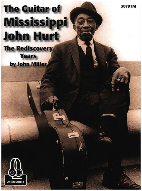 The Guitar of Mississippi John Hurt (+Online Audio) - The Rediscovery