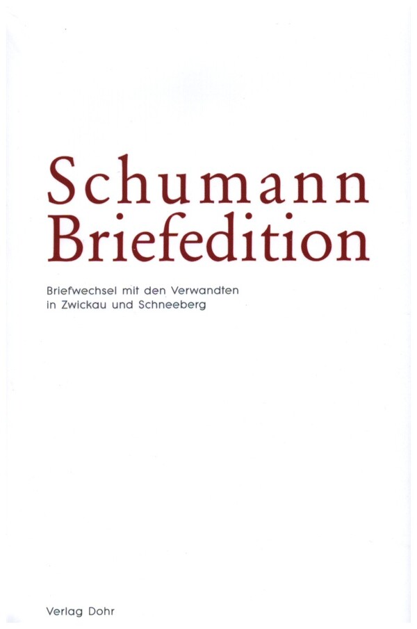 Schumann-Briefedition Serie 1 Band 7