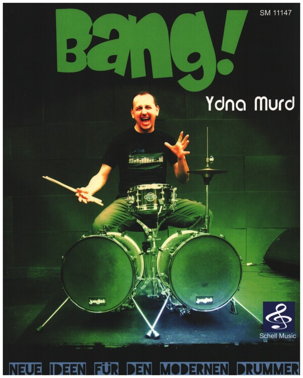 Bang! Neue Ideen für den modernen Drummer