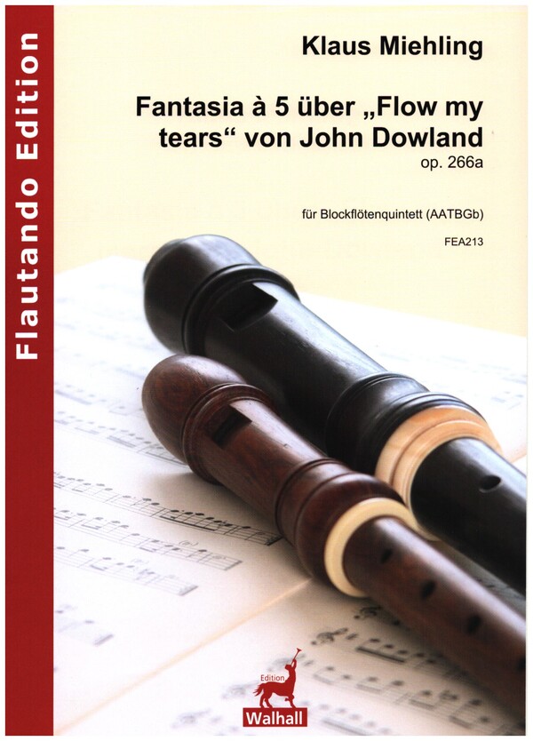 Fantasia à 5 über "Flow my tears" von John Dowland op.266a