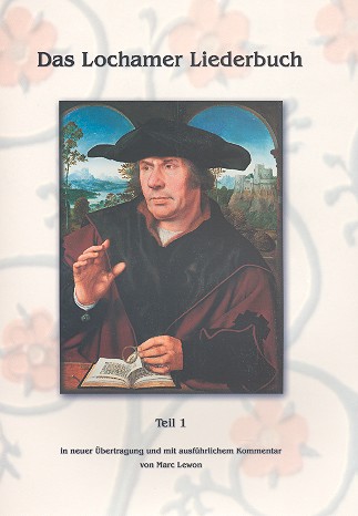 Das Lochamer Liederbuch Band 1