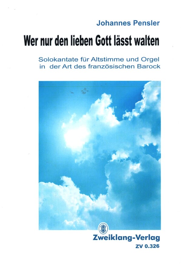 Wer nur den lieben Gott lässt walten