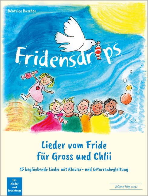 Fridensdrops - Lieder vom Fride für Gross und Chlii