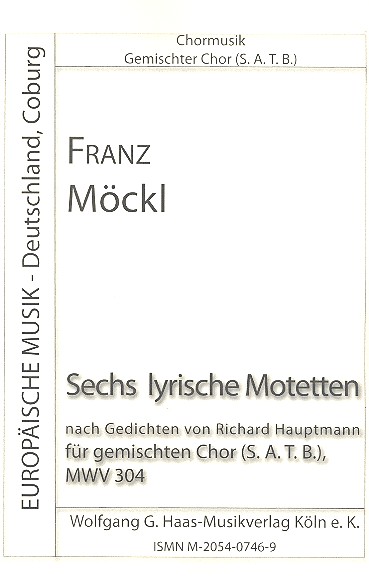 6 lyrische Motetten MWV304