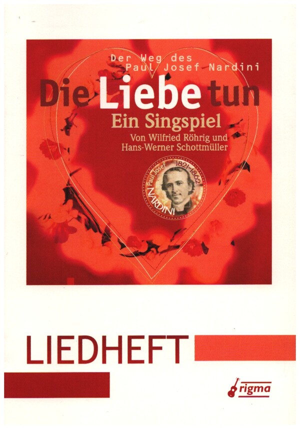 Die Liebe tun - Der Weg des Paul Josef Nardini