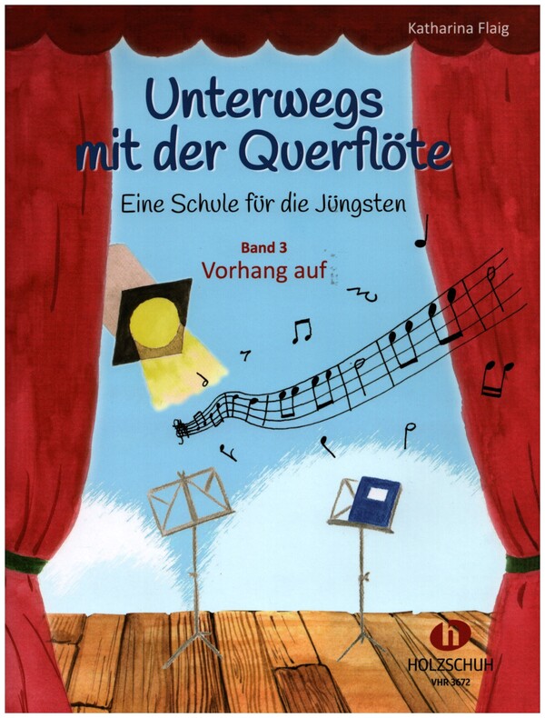 Unterwegs mit der Querflöte Band 3 - Vorhang auf