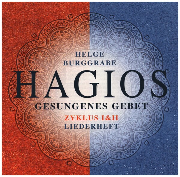 Hagios (Gesungenes Gebet) - Zyklus 1 & 2