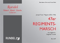 47er Regimentsmarsch: für