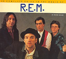 R.E.M. - The complete Guide to their Music