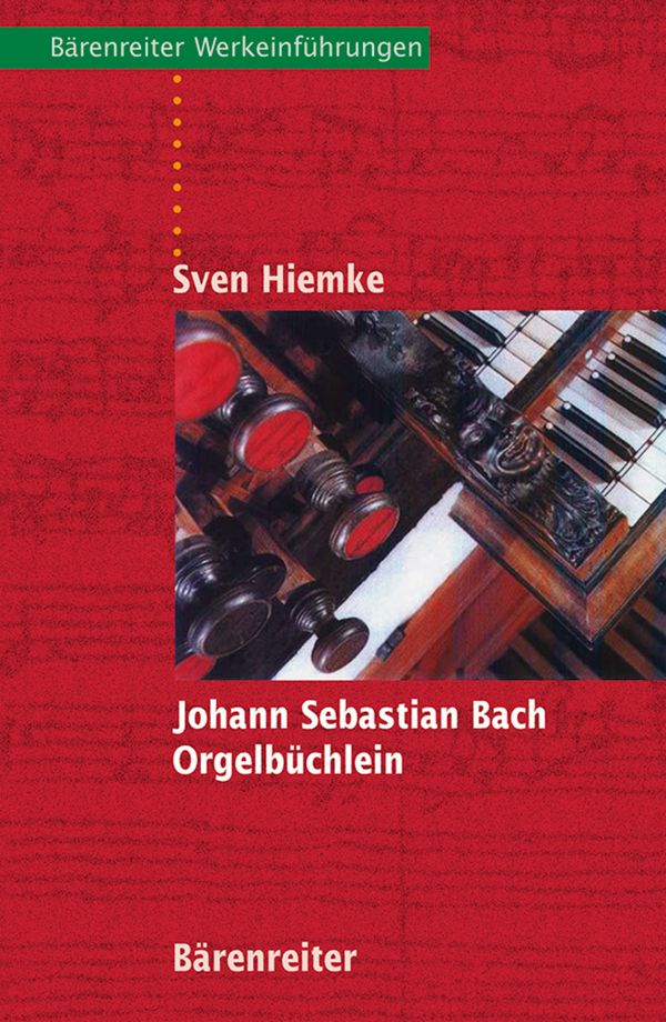 Bach Orgelbüchlein Werkeinführung