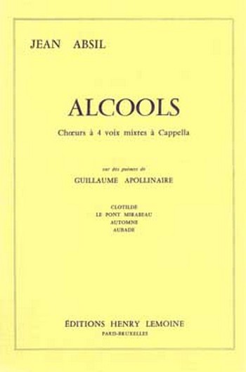 Alcools pour choeur mixte a cappella