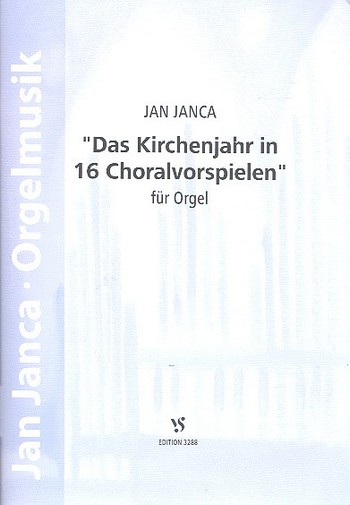 Das Kirchenjahr in 16 Choralvorspielen