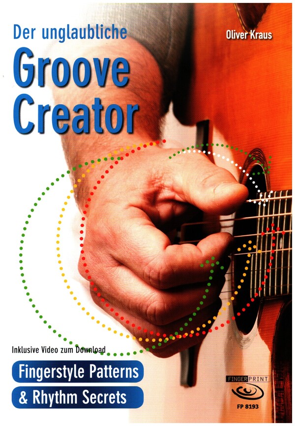 Der unglaubliche Groove Creator - Fingerstyle Patterns & Rhythm Secret