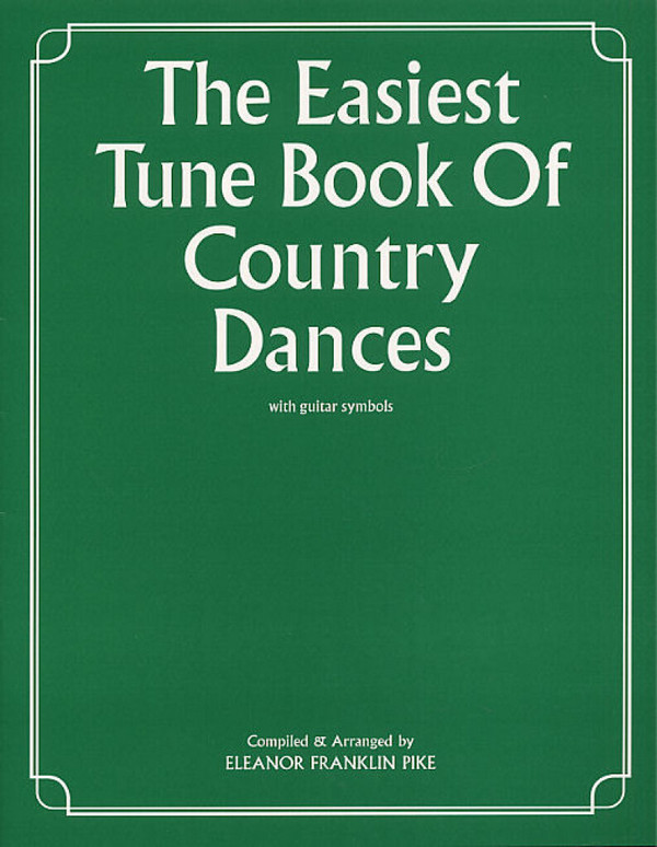 The Easiest Tune Book of Country Dances: