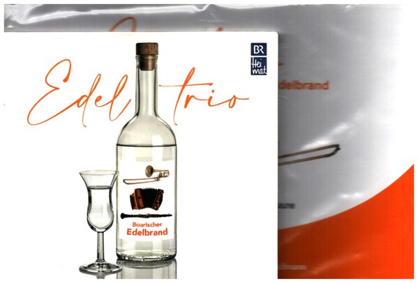 Edeltrio - Boarischer Edelbrand (+CD)