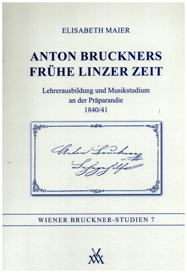 Anton Bruckners Frühe Linzer Zeit